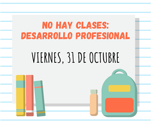 No hay clases el 31 de octubre.